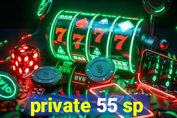 private 55 sp